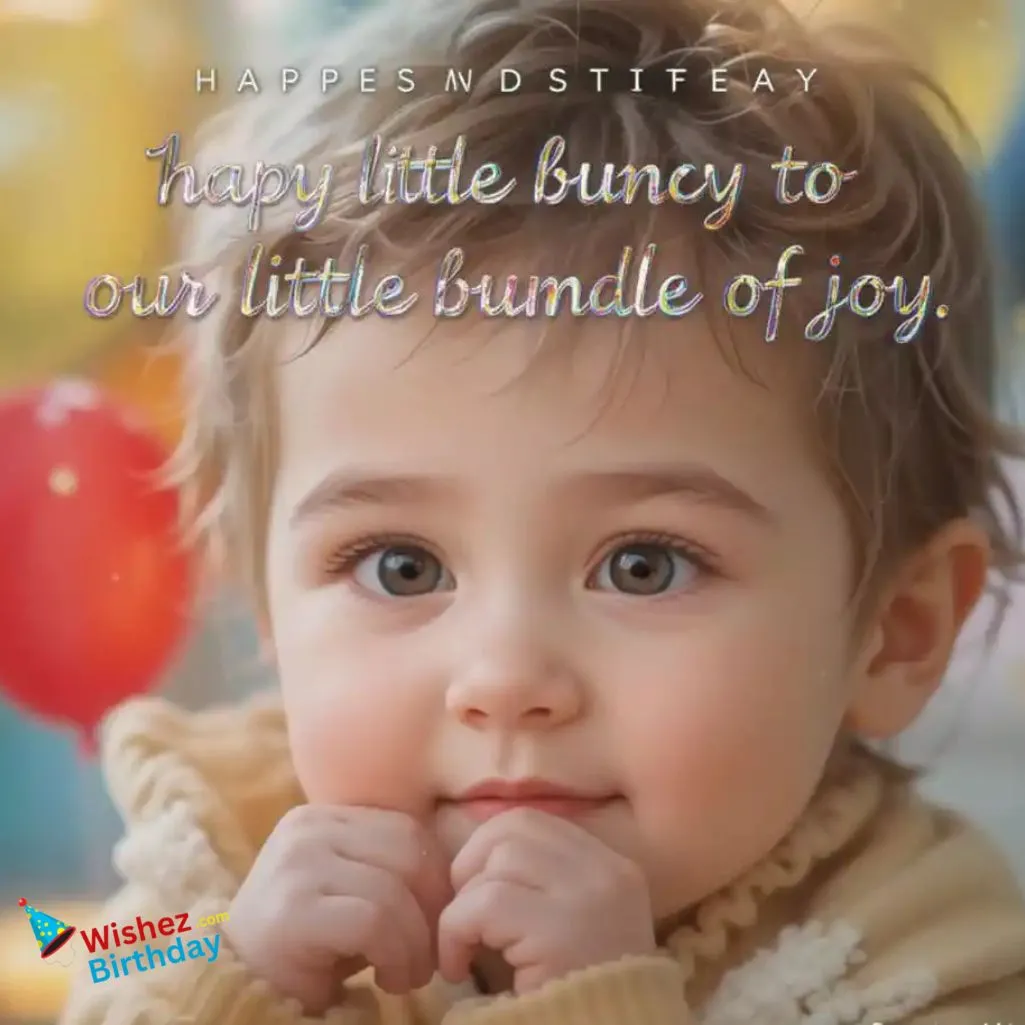 Happy Birthday To Our Little Bundle Of Joy