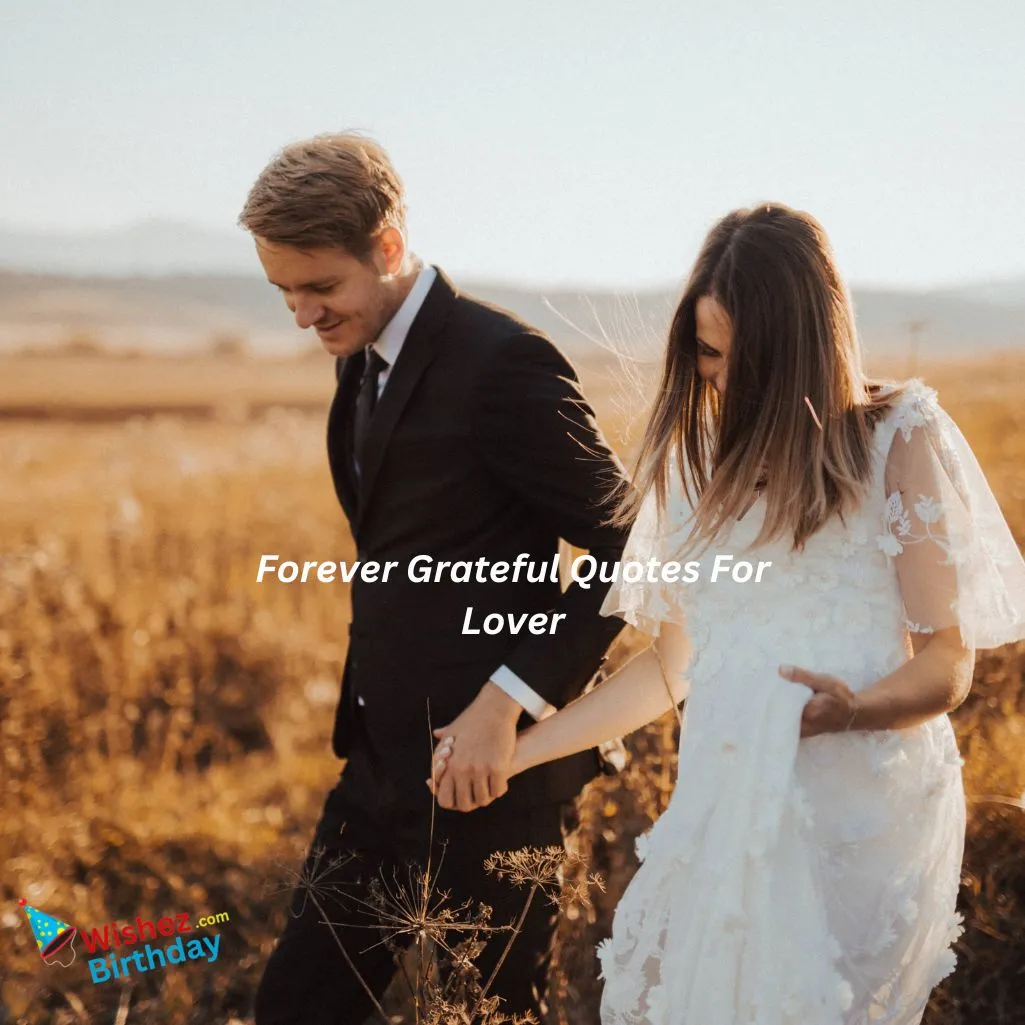 Forever Grateful Quotes For Lover