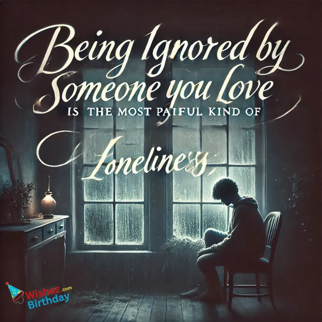 Quotes About Being Ignored