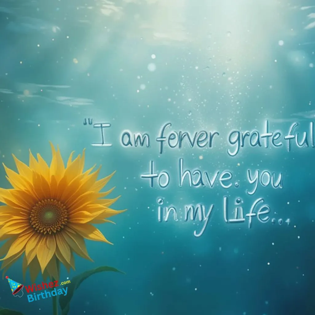 Quotes I Am Forever Grateful