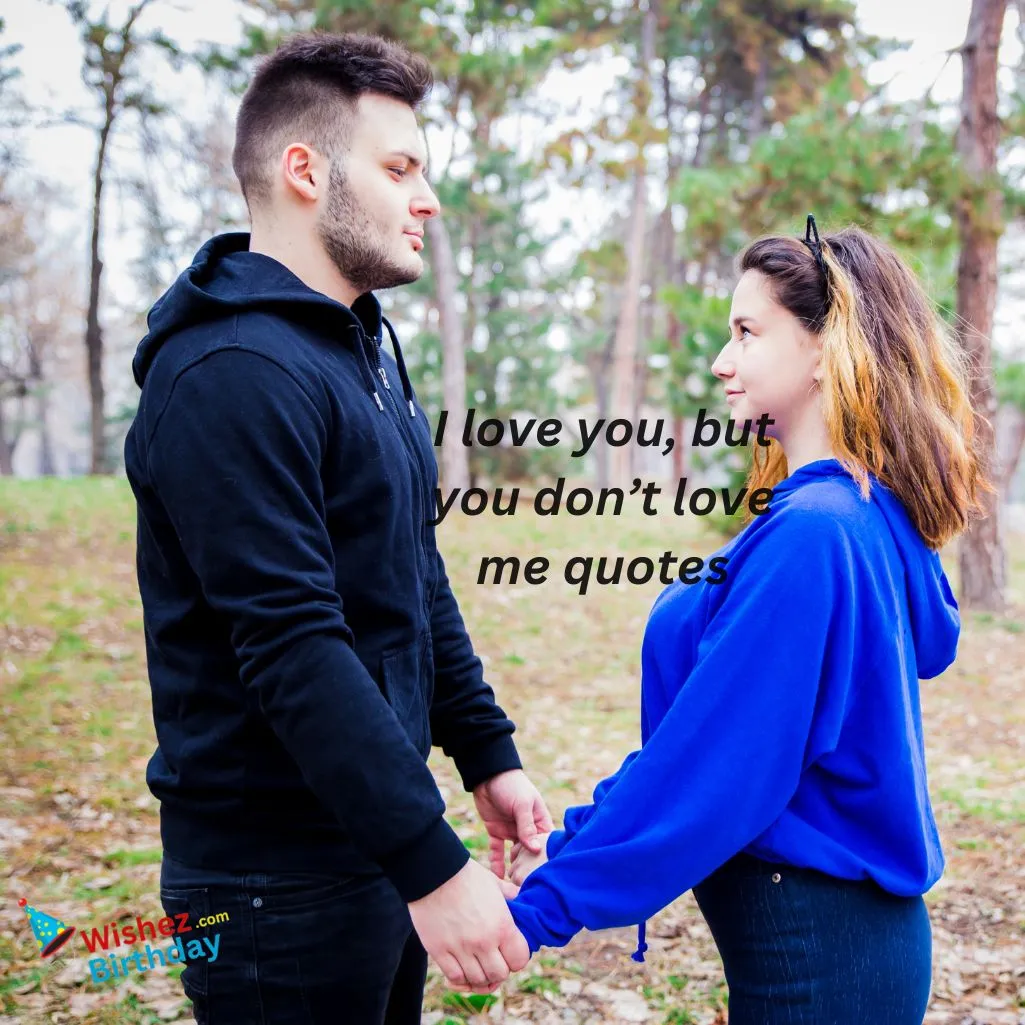 I Love You But You Dont Love Me Quotes